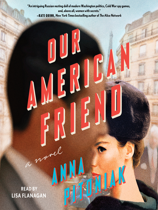 Title details for Our American Friend by Anna Pitoniak - Available
